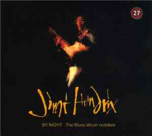 Jimi Hendrix - By Night - The Blues Album Outtakes
