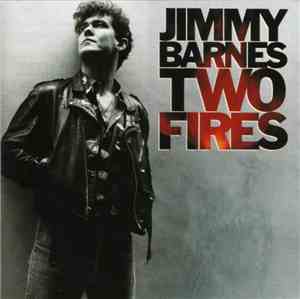 Jimmy Barnes - Two Fires