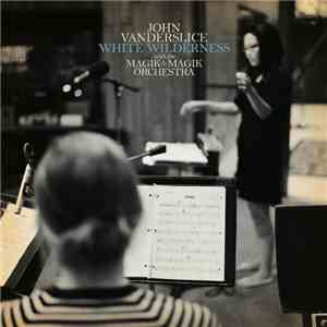 John Vanderslice With The MagikMagik Orchestra - White Wilderness