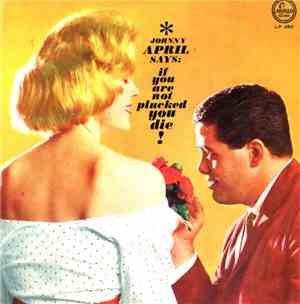 Johnny April  - If You Are Not Plucked You Die