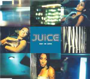 Juice  - Not In Love