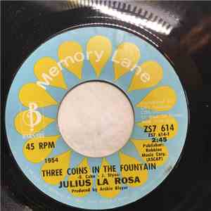 Julius La Rosa - Three Coins In A Fountain / Eh, Cumpari!