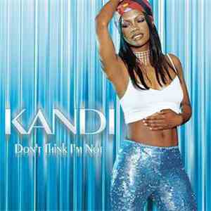 Kandi - Don't Think I'm Not