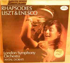 Liszt & Enesco, London Symphony Orchestra, Antal Dorati - Rhapsodies