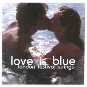 London Festival Strings - Love Is Blue