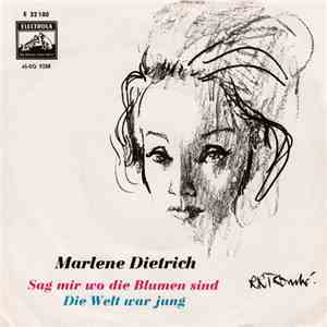 Marlene Dietrich - Sag Mir Wo Die Blumen Sind / Die Welt War Jung