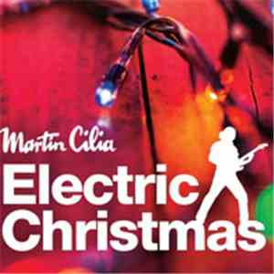 Martin Cilia - Electric Christmas