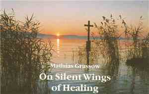 Mathias Grassow - On Silent Wings Of Healing
