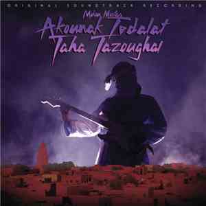 Mdou Moctar - Akounak Tedalat Taha Tazoughai (Original Soundtrack Recording)