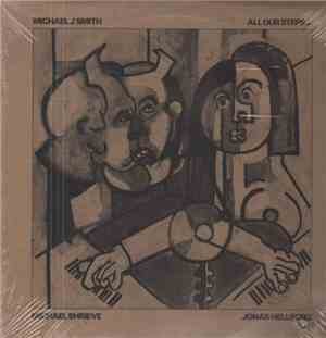 Michael J Smith, Jonas Hellborg, Michael Shrieve - All Our Steps…