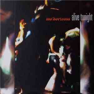 Mo' Horizons - Alive Tonight