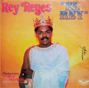 Rey Reyes - El Rey