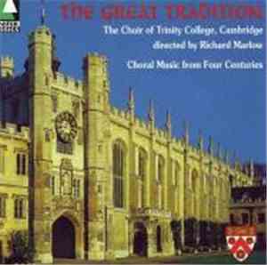 The Choir Of Trinity College, Cambridge - The Great Tradition