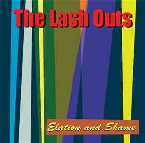 The Lash Outs - Elation And Shame