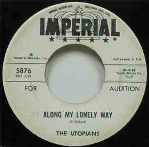 The Utopians - Along My Lonely Way / Hurry To Your Date