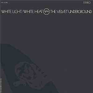 The Velvet Underground - White Light / White Heat