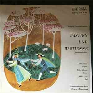 Wolfgang Amadeus Mozart, Peter Schreier, Adele Stolte, Theo Adam, Kammerorchester Berlin, Helmut Koch - Bastien Und Bastienne