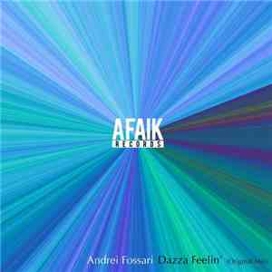 Andrei Fossari - Dazza Feelin'