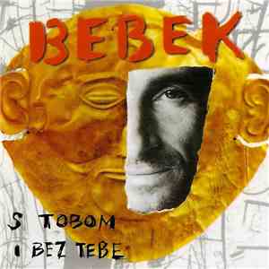 Bebek - S Tobom I Bez Tebe