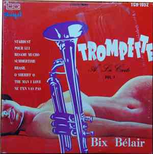 Bix Bélair - Trompette À La Carte, Vol.1