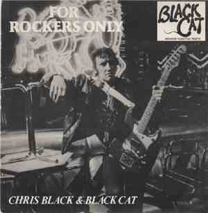 Chris Black  & Black Cat  - For Rockers Only