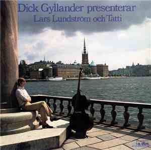 Dick Gyllander - Presenterar Lars Lundström Och Tatti