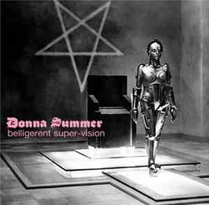 Donna Summer  - Belligerent Super-Vision