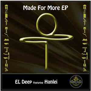 EL Deep Featuring Hanlei - Made For More EP