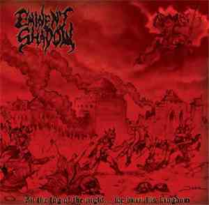 Eminent Shadow - In The Fog Of The Night … We Burn His Kingdom