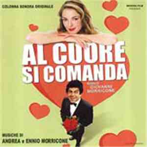 Ennio Morricone - Al Cuore Si Comanda (Original Soundtrack)