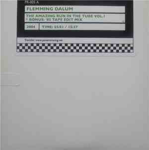 Flemming Dalum - The Amazing Run In The Tube Vol. 1
