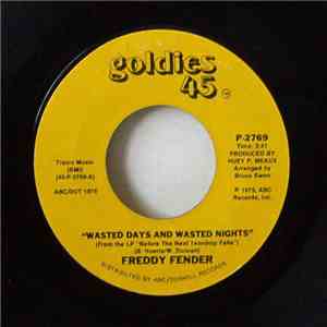 Freddy Fender  - Wasted Days And Wasted Nights / Secret Love