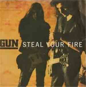 Gun  - Steal Your Fire