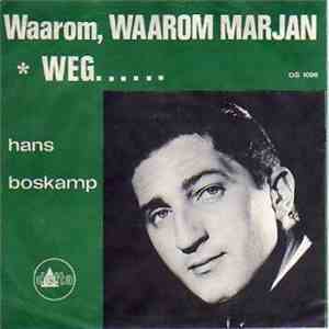 Hans Boskamp - Waarom, Waarom Marjan?