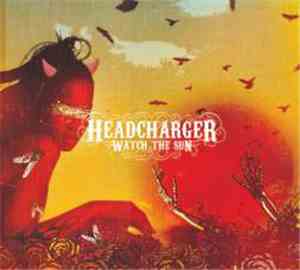 Headcharger - Watch The Sun