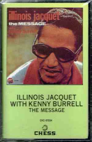 Illinois Jacquet With Kenny Burrell - The Message