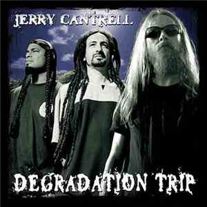 Jerry Cantrell - Degradation Trip
