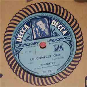 Jo Moutet Et Son Ensemble Musette - Le Complet Gris / C'Est Comme Ça Qu'Ça Commence