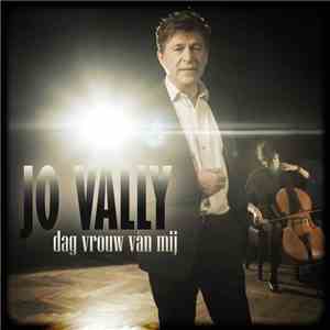 Jo Vally - Dag Vrouw Van Mij