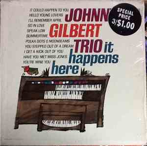 Johnny Gilbert Trio - It Happens Here