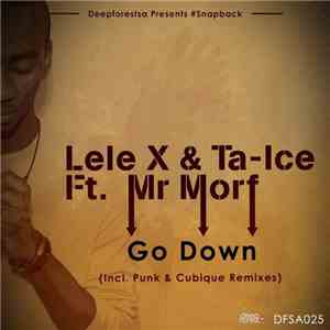 Lele X & Ta-Ice Ft. Mr Morf - Go Down