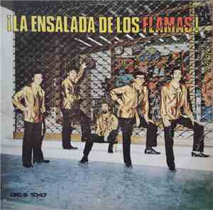 Los Flamas - ¡La Ensalada De Los Flamas!