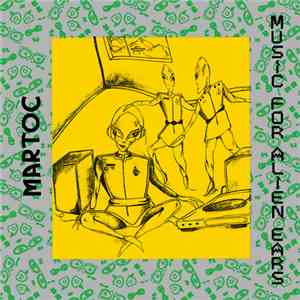 Martoc - Music For Alien Ears