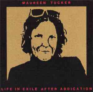 Maureen Tucker - Life In Exile After Abdication