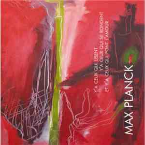 Max Planck  - Y'a ceux qui lisent, y'a ceux qui rongent, y'a ceux qui font l'amour