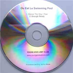 Où Est Le Swimming Pool - Dance The Way I Feel