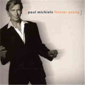 Paul Michiels - Forever Young