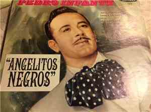 Pedro Infante - Angelitos Negros