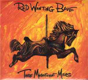 Red Wanting Blue - These Magnificent Miles