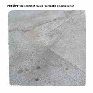 Restive - The Sound Of Music / Romantic Disamiguation